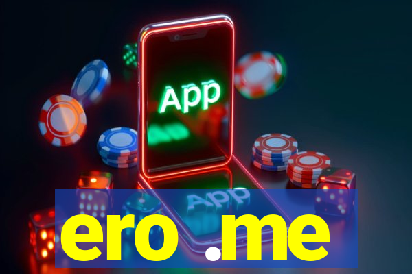 ero .me